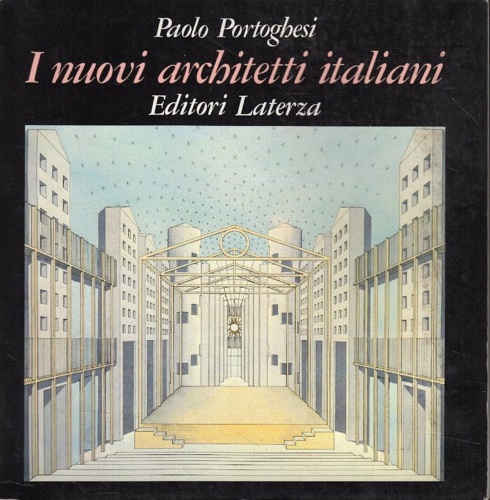 Portoghesi, Paolo. - I nuovi architetti italiani.