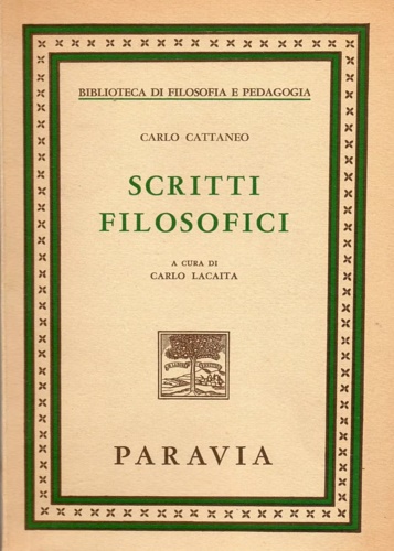 Cattaneo, Carlo. - Scritti filosofici.