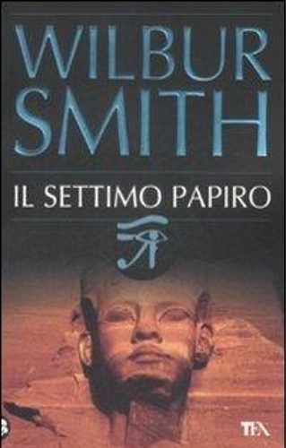 Smith,Wilbur. - Il settimo papiro.