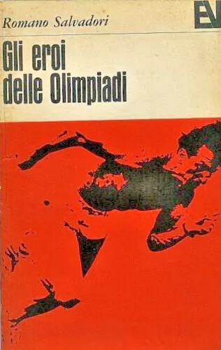 Salvadori,Romano. - Gli eroi delle Olimpiadi.