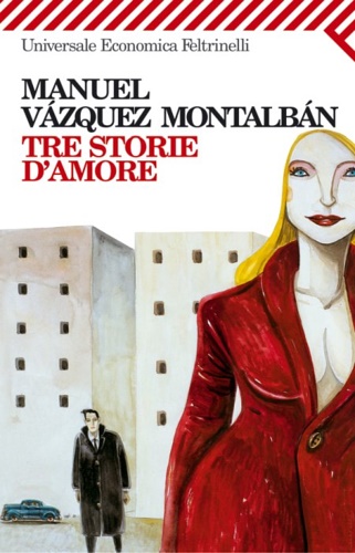 Vzquez Montalbn,Manuel. - Tre storie d'amore.