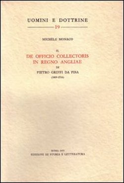 Pietro Griffi da Pisa. - Il De officio collectoris in regno angliae.