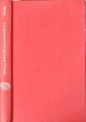 Musil,Robert. - I turbamenti del giovane Toerless.