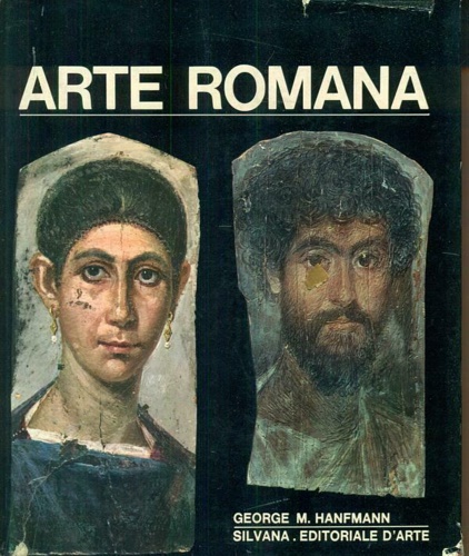 Hanfmann,George M.A. - Arte Romana. Sintesi Moderna dell'Arte di Roma Imperiale.