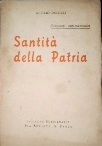 Ostuzzi,Attilio. - Santit della Patria.
