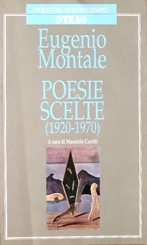 Montale, Eugenio. - Poesie scelte (1920-1970).