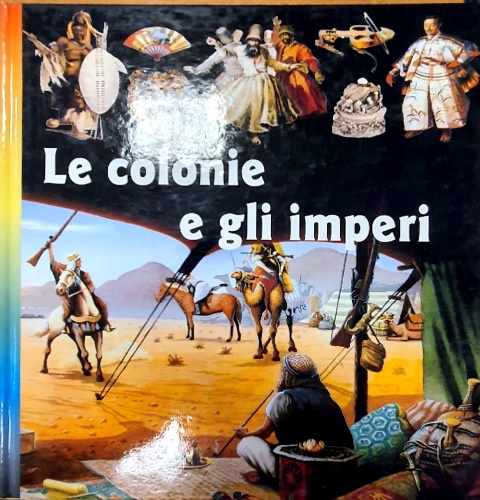 AAVV - Le colonie e gli imperi.