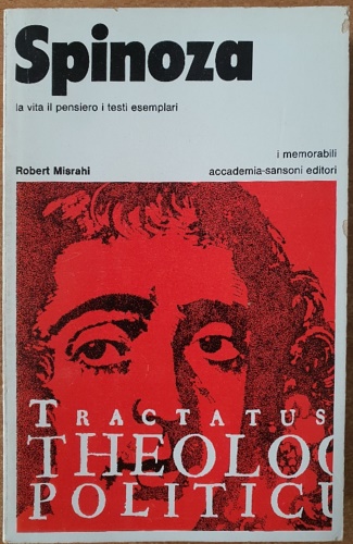 Misrahi, Robert. - Spinoza la vita il pensiero i testi esemplari.
