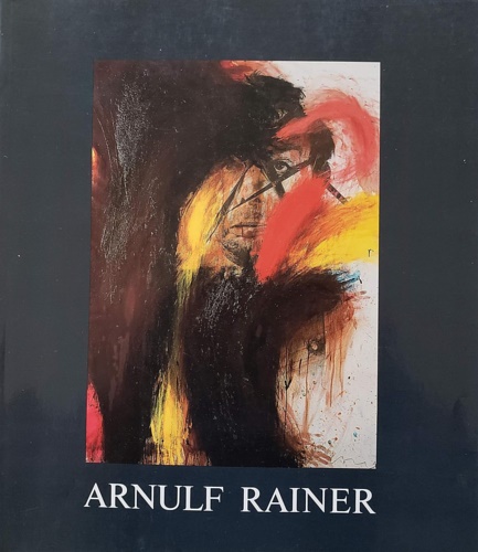 Catalogue of the Exhibition: - Arnulf Rainer.