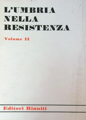 -- - L'Umbria nella Resistenza. Volume II