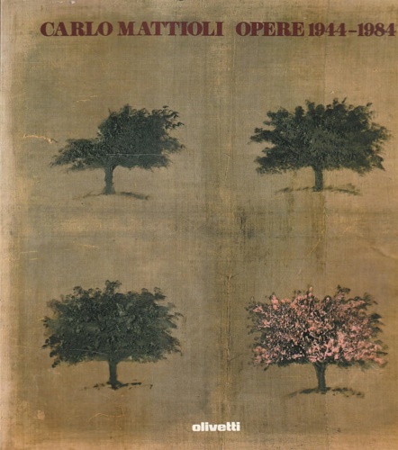 Catalogo della Mostra: - Carlo Mattioli. Opere (1944-1984).