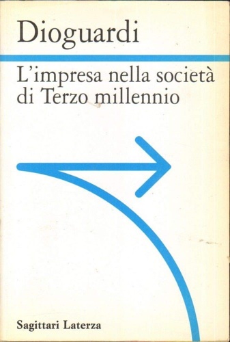 Dioguardi, Gianfranco. - L'impresa nella societ di terzo millennio.