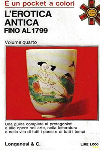 -- - L'erotica antica fino al 1799.