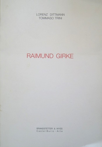 Dittmann,Lorenz. Trini,Tommaso. - Raimund Girke