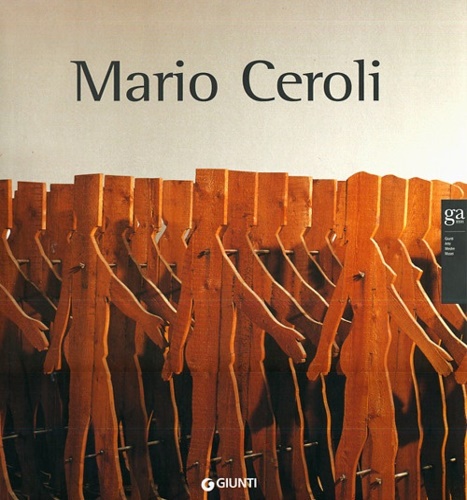 Catalogo della Mostra: - Mario Ceroli.