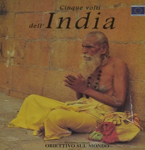 Albanese,Marilia. Borgo,Gianluca. Tirelli,Claudio. - Cinque volti dell'India.
