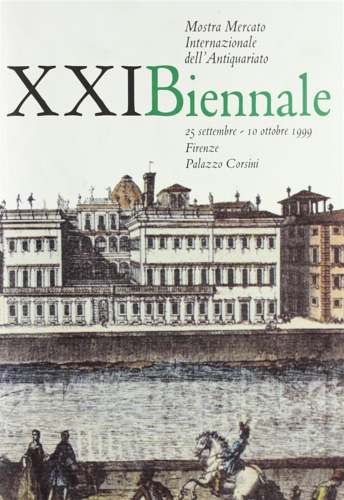 Catalogo - Ventunesima Biennale di Firenze. Mostra Mercato Internazionale di Antiquariato.