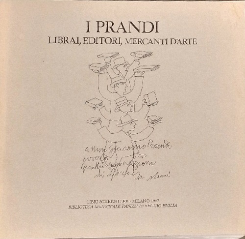  - I Prandi. Librai, editori, mercanti d'arte.