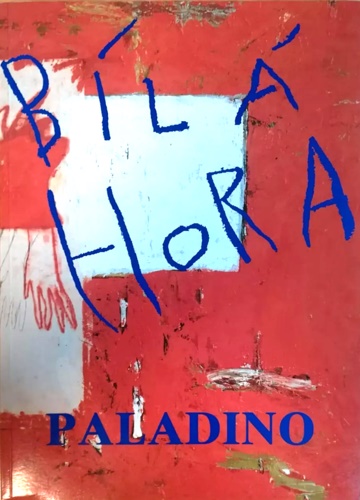 Catalogo della Mostra retrospettiva. - Bila Hora. La Montagna sacra. Mimmo Paladino. Kresby, oleje, sochy. Disegni olii, sculture.