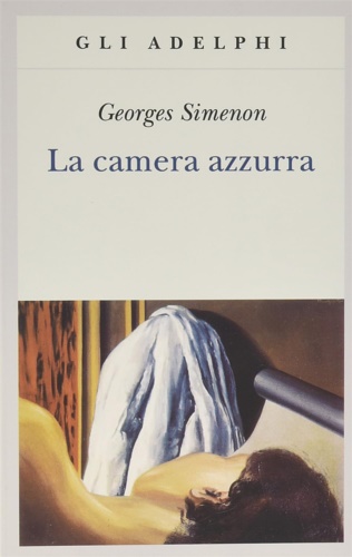Georges, Simenon. - La camera azzurra.