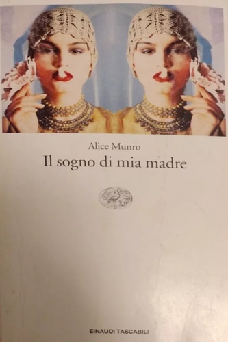 Alice, Munro. - Il sogno di mia madre.