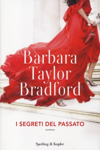 Bradford Barbara Taylor. - I segreti del passato.
