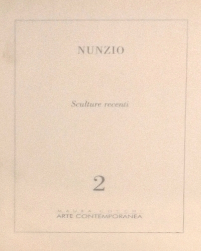 Catalogo: - Nunzio. Sculture recenti.