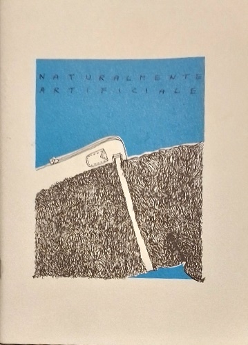 Catalogo: - Naturalmente artificiale. Il catalogo  scritto, disegna