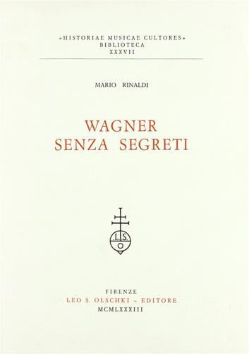 Rinaldi,Mario. - Wagner senza segreti.