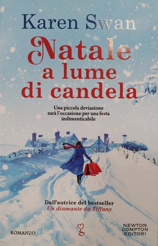 Swan, Karen. - Natale a lume di candela. Una piccola deviazione sar l'