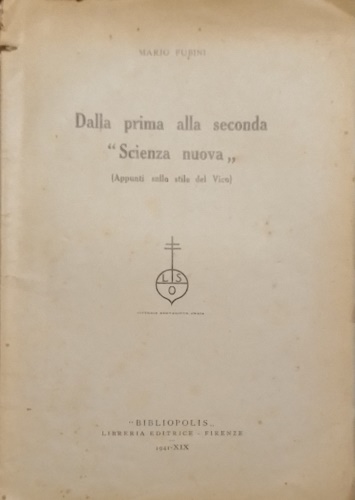 Fubini,Mario. - Dalla prima alla seconda Scienza nuova (appunti sullo stile di Vico).