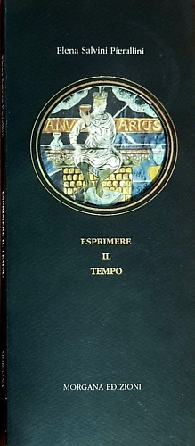 Salvini Pierallini,Elena. - Esprimere il tempo.