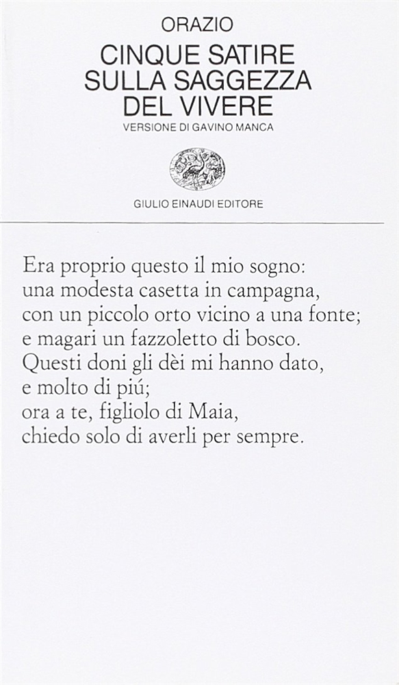 Orazio. - Cinque Satire sulla Saggezza del Vivere.