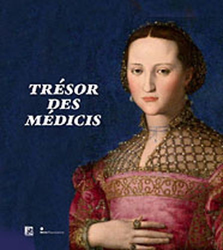 Catalogo della Mostra: - Trsor des mdicis. De botticelli  galile.
