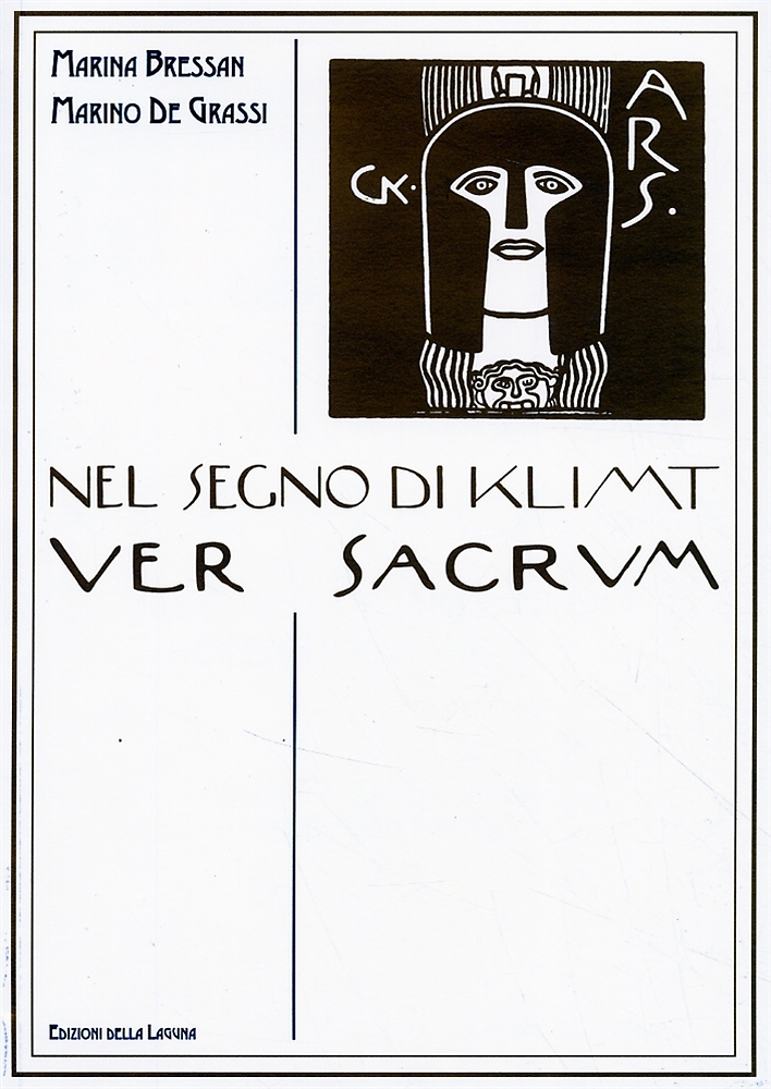 De Grassi Marino - Bressan Marina. - Nel segno di Klimt. Ver Sacrum. La rivista d'arte della secessione viennese.