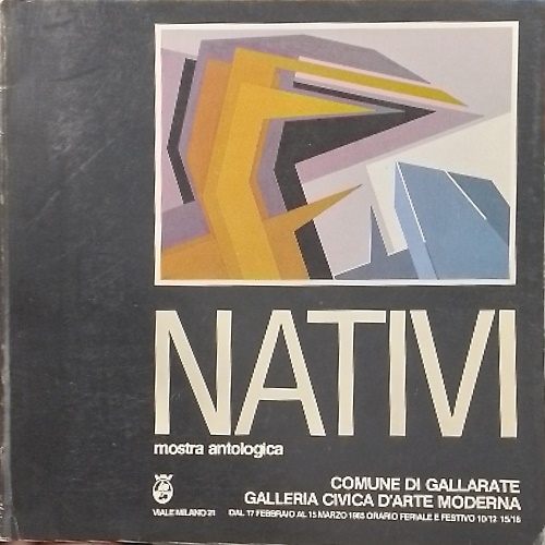 Catalogo della Mostra: - Nativi. Mostra antologica.