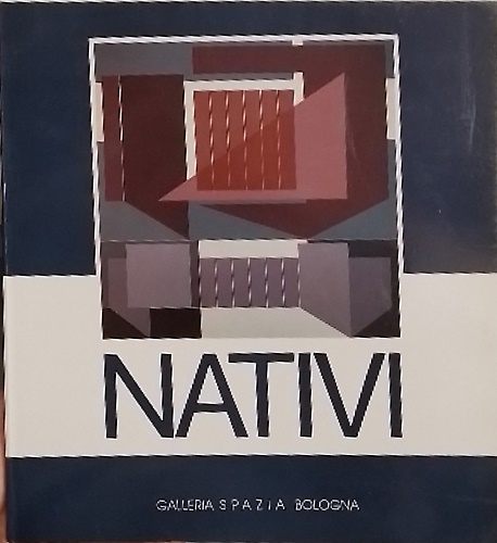 Catalogo della Mostra - Gualtiero Nativi.