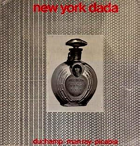 Schwarz, Arthur. - New York dada. Duchamp, Man Ray, Picabia.