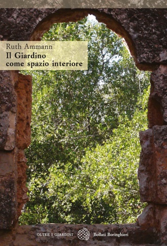 Ammann,Ruth. - Il giardino come spazio inreriore.