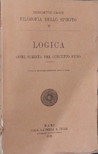 Croce,Benedetto. - Logica come scienza del concetto puro.