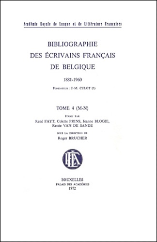 -- - Bibliographie des Ecrivains Franaise de Belgique. 1881-1960. Tome 4 (M-N).