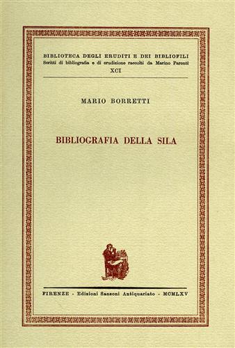 Borretti,M. - Bibliografia della Sila.