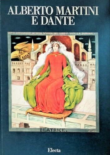 Catalogo della Mostra: - Alberto Martini e Dante.