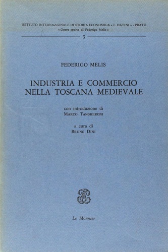 Melis,Federigo. - Industria e commercio nella Toscana medievale.