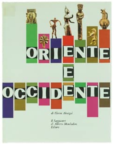 Akurgal,Ekrem. - Oriente e Occidente.
