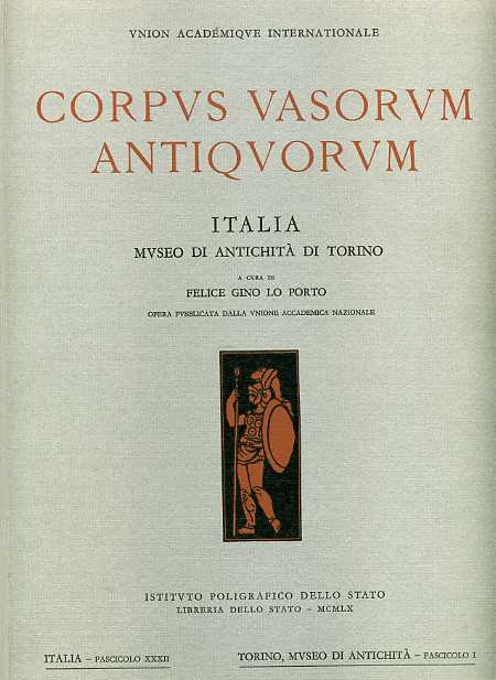 Lo Porto,Felice Gino (a cura di). - Corpus Vasorum Antiquorum. Museo di Antichit di Torino.