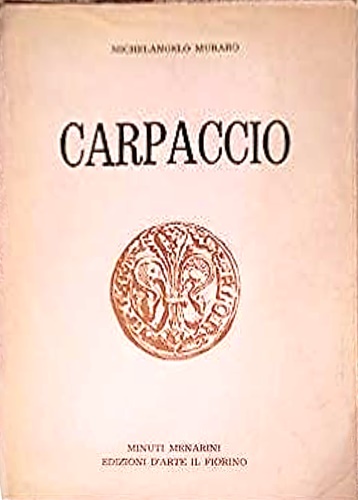 Muraro,Michelangelo. - Carpaccio.