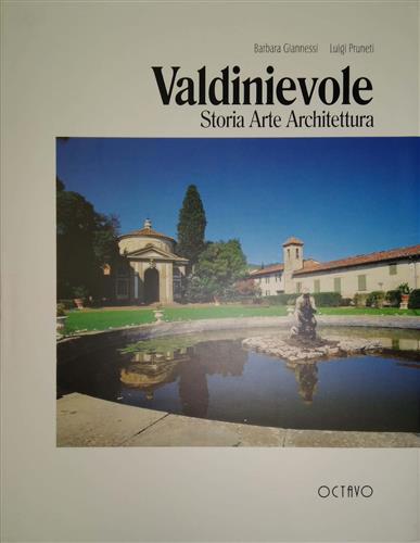 Giannessi,Barbara. Pruneti,Luigi. - Valdinievole. Storia, Arte, Architettura.
