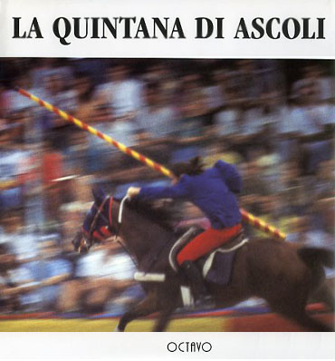 Nardi,B. Papetti,S. - La Quintana di Ascoli.