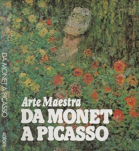 Bonito Oliva,Achille. Kotalik,Jiri. - Arte Maestra. Da Monet a Picasso. Cento capolavori della Galleria Nazionale di Praga.